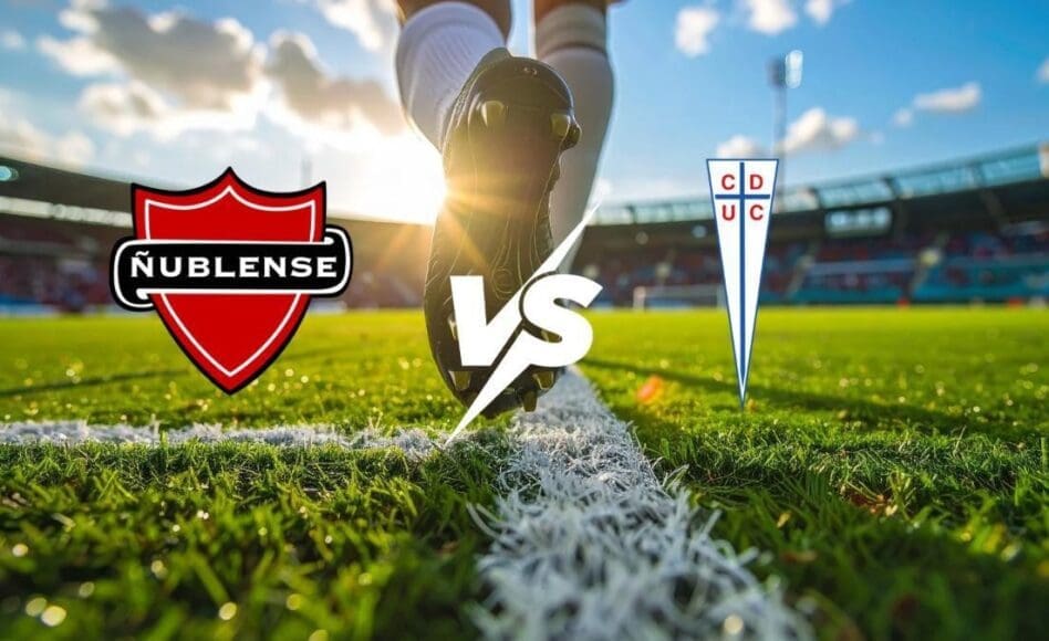 Ñublense contra Universidad Católica –Liga de Primera 2026– 1 de Marzo (20:30 hora local)
