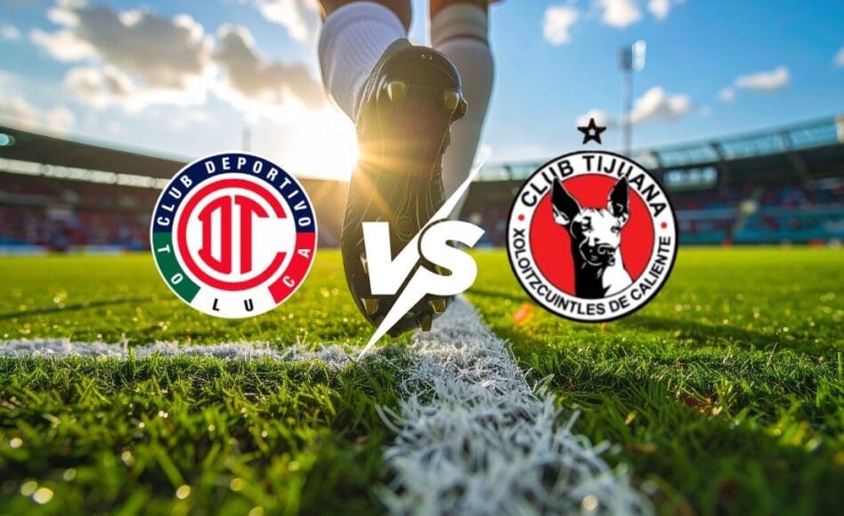 Toluca contra Tijuana -Torneo Liga MX Primera División- 13 de Febrero (21:00 hora local)