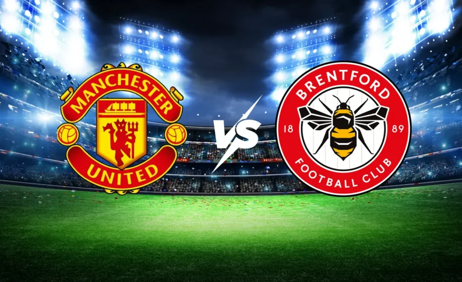 Manchester United vs Brentford – Premier League, 27/04/2026, 21:00 CET
