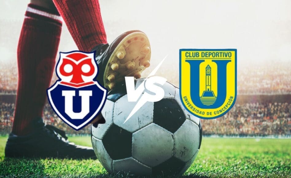 U. de Chile contra U. de Concepción –Liga de Primera 2026– 9 de Marzo (20:00 horas local)