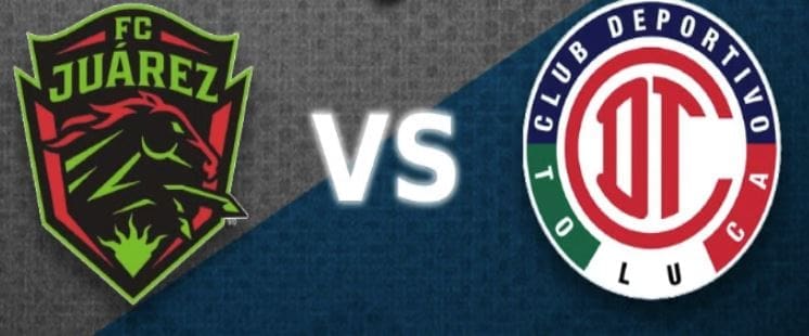 Juárez contra Toluca- Cuartos de Final ida Liga MX – Miércoles 26 de noviembre de 2025- 18:00 horas (local)