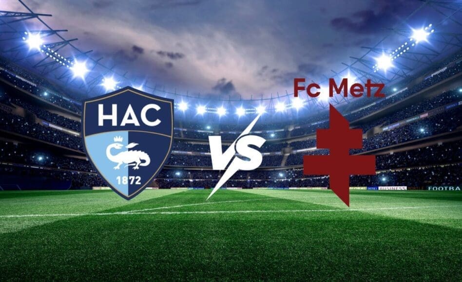 Le Havre vs Metz – Ligue 1 26.04.2026 17:15 CET