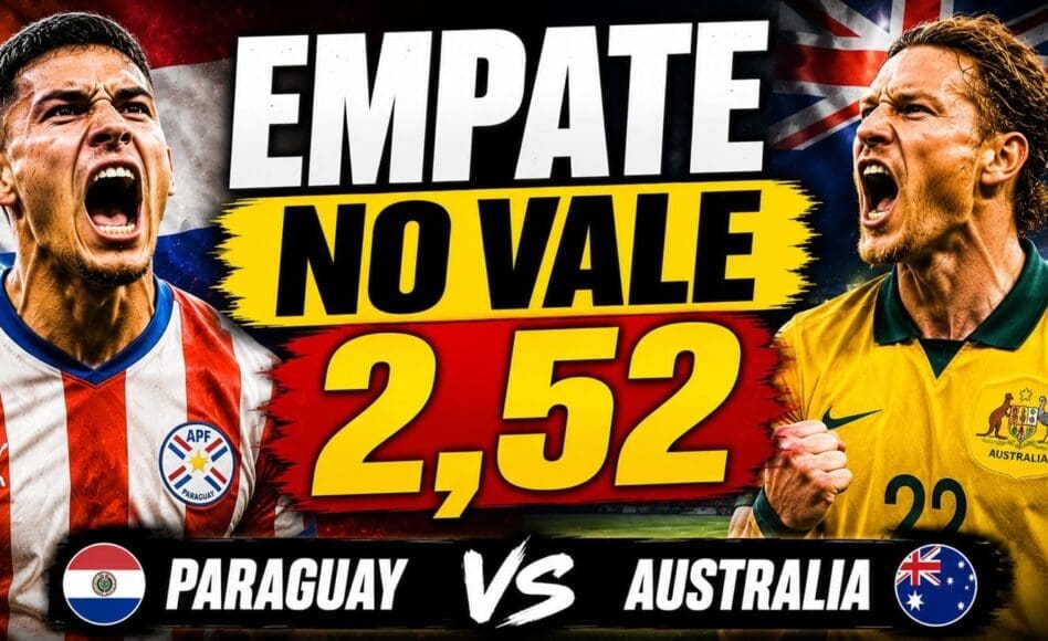 Paraguay vs Australia – Australia: (Empate no vale) a @2,52 contra Paraguay