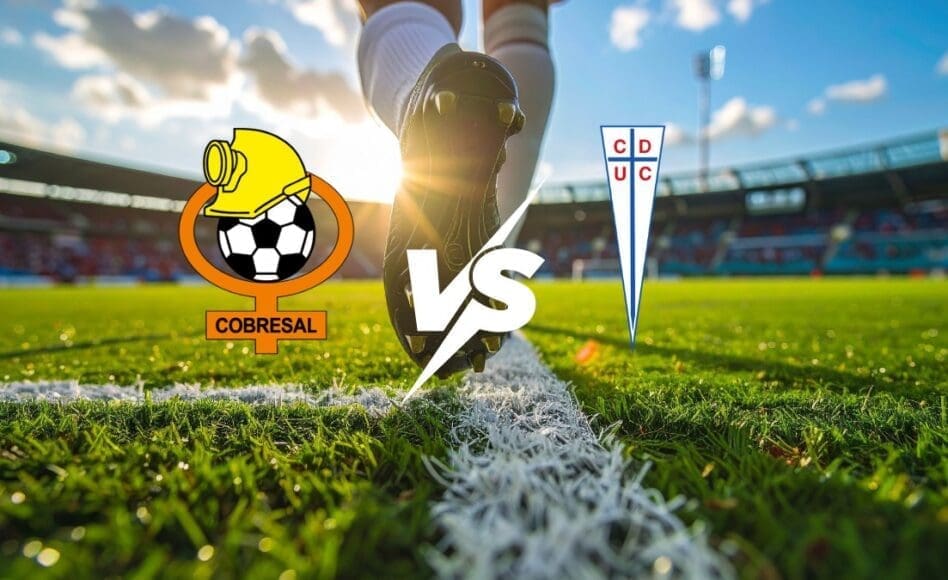 Cobresal contra Universidad Católica –Liga de Primera 2026– 14 de febrero (20:30 hora local)