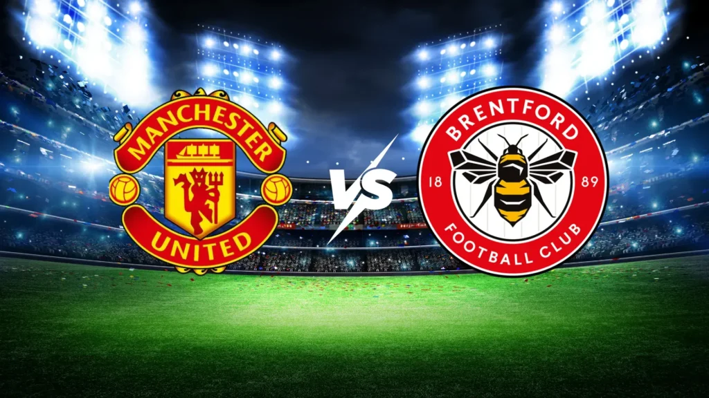 Manchester United vs Brentford – Premier League, 27/04/2026, 21:00 CET 